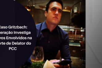 Caso Gritzbach: Operação Investiga Novos Envolvidos na Morte de Delator do PCC
