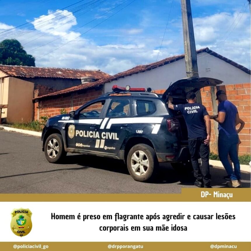 Filho é preso por agressões contra a mãe, em Minaçu – Policia Civil do Estado de Goiás
