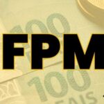 FPM: municípios partilham R$ 1,8 bi nesta terça-feira (20); confira quanto sua cidade recebe