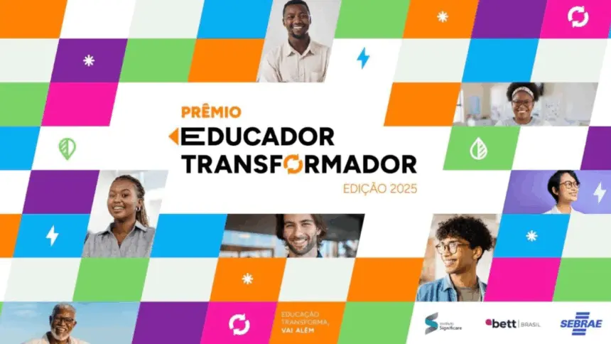 Inscrições para o Prêmio Educador Transformador terminam em 10 de agosto Inscrições para o Prêmio Educador Transformador terminam em 10 de agosto
