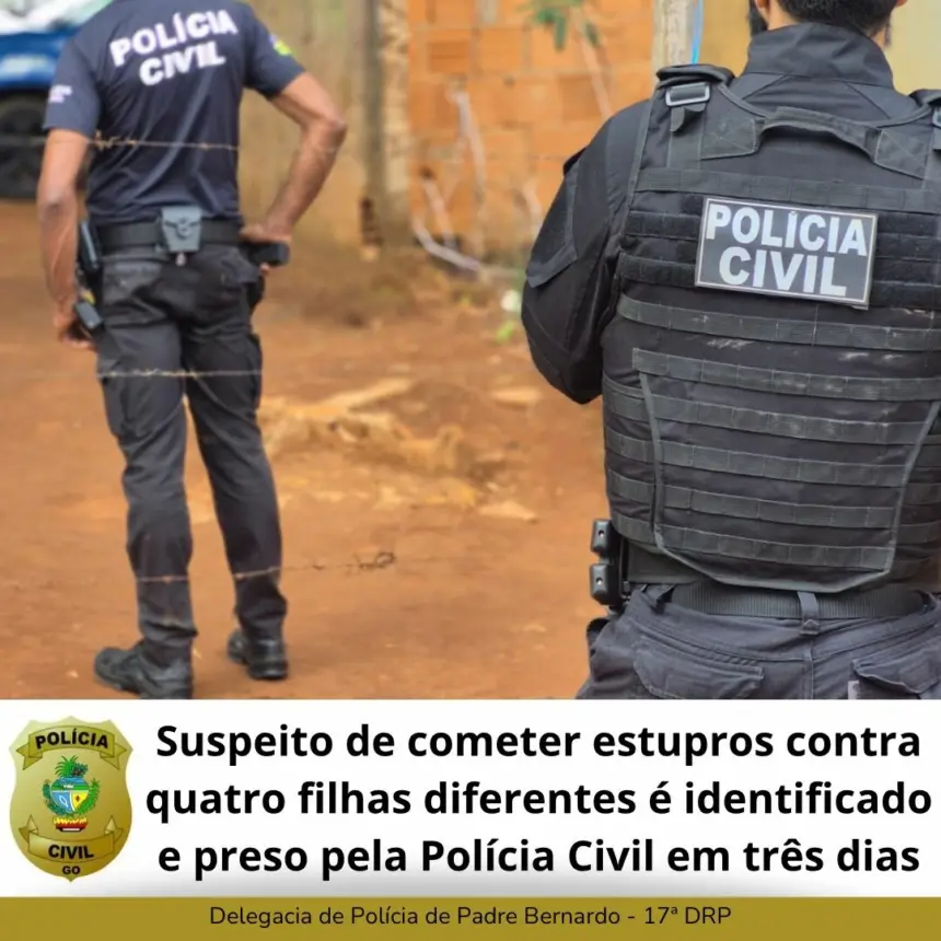 PCGO prende homem por estupro de vulnerável contra suas filhas em Padre Bernardo – Policia Civil do Estado de Goiás PCGO prende homem por estupro de vulnerável contra suas filhas em Padre Bernardo – Policia Civil do Estado de Goiás