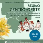 Goiás sedia Fórum Nacional de Saúde Mental de Crianças e Adolescentes