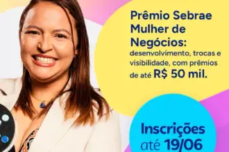 Prêmio Sebrae Mulher de Negócios 2026 já está com inscrições abertas